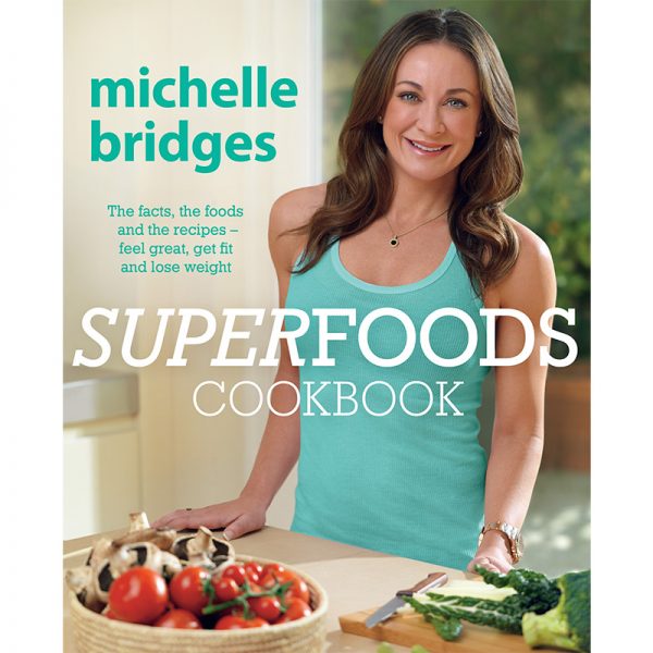 Superfoods Cookbook - Michelle Bridges